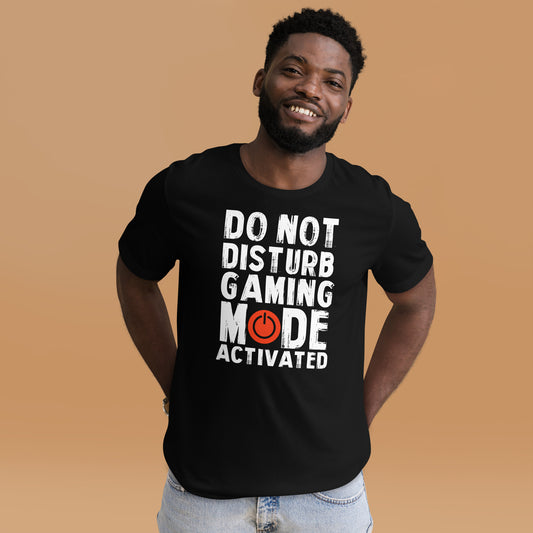 Do Not Disturb Gaming Mode Activated Unisex t-shirt Black